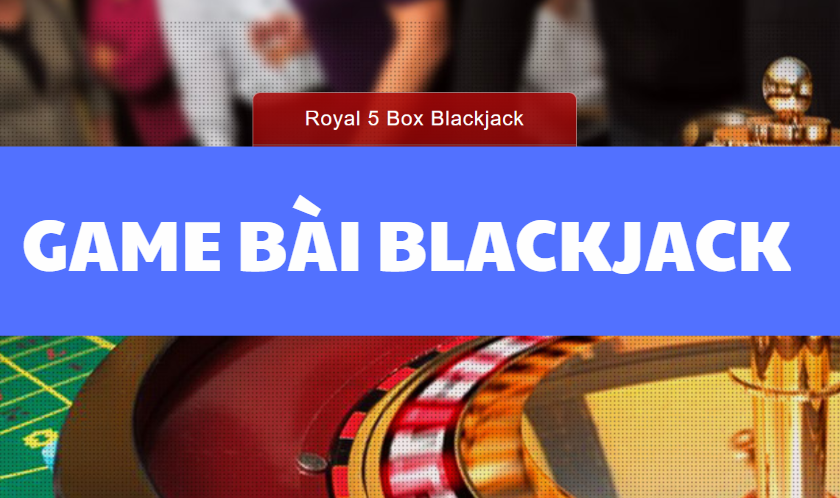 game bai blackjack